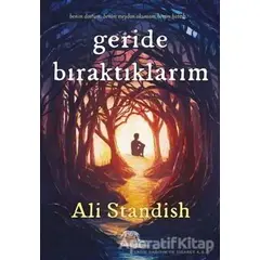 Geride Bırkatıklarım - Ali Standish - Yabancı Yayınları