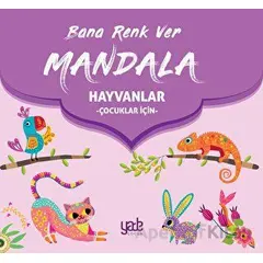Bana Renk Ver Mandala - Hayvanlar (Çocuklar İçin) - Kolektif - Yade Kitap