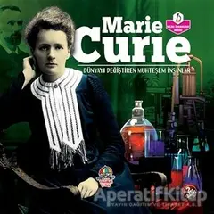 Marie Curie - Dünyayı Değiştiren Muhteşem İnsanlar - Kolektif - Yağmur Çocuk