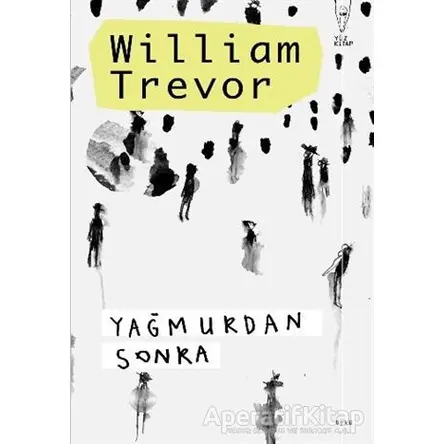 Yağmurdan Sonra - William Trevor - Yüz Kitap