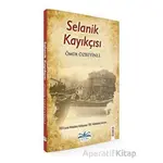 Selanik Kayıkçısı - Ömür Özbeyinli - Ritim Plus Yayınları