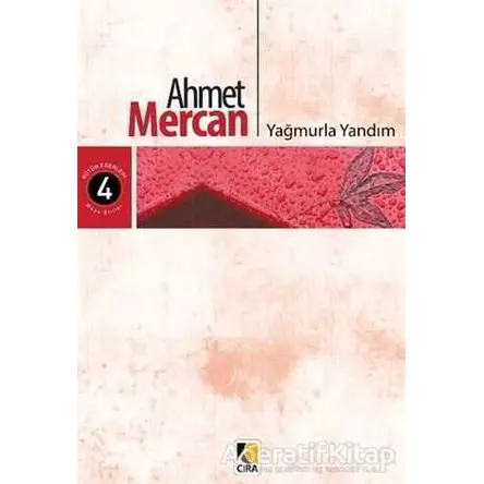 Yağmurla Yandım - Ahmet Mercan - Çıra Yayınları