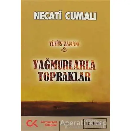 Yağmurlarla Topraklar - Necati Cumalı - Cumhuriyet Kitapları