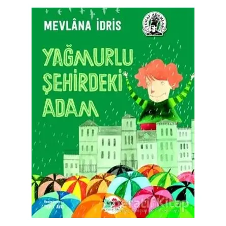 Yağmurlu Şehirdeki Adam - Mevlana İdris - Vak Vak Yayınları