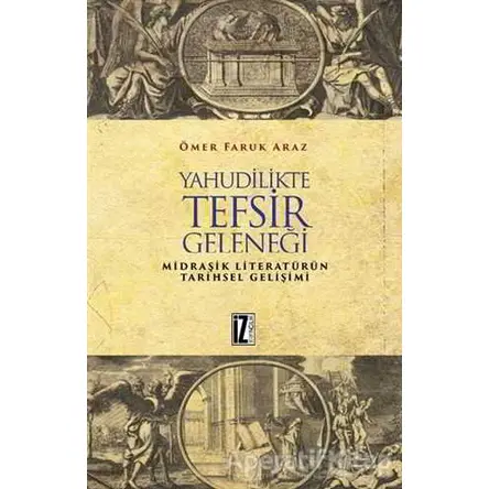 Yahudulikte Tefsir Geleneği - Ömer Faruk Araz - İz Yayıncılık