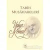 Tarih Musahabeleri - Yahya Kemal Beyatlı - İstanbul Fetih Cemiyeti Yayınları