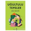 Uğultu Tepeler - Emily Bronte - Yakamoz Yayınevi