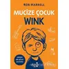 Mucize Çocuk Wink - Rob Harrell - Yakamoz Yayınevi