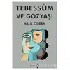 Tebessüm ve Gözyaşı - Halil Cibran - Yakamoz Yayınevi