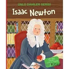 Isaac Newton - Ünlü Dahiler Serisi - Kolektif - Yakamoz Yayınevi