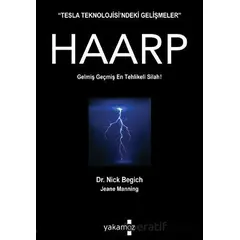 Haarp - Gelmiş Geçmiş En Tehlikeli Silah! - Nick Begich - Yakamoz Yayınevi