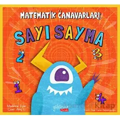 Matematik Canavarları - Sayı Sayma - Madeline Tyler - Yakamoz Yayınevi