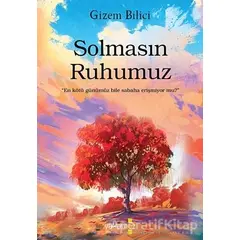 Solmasın Ruhumuz - Gizem Bilici - Yakamoz Yayınevi