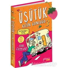 İstikamet Tatil - Üşütük Kızın Günlüğü 3 - Anna Cammany - Yakamoz Yayınevi