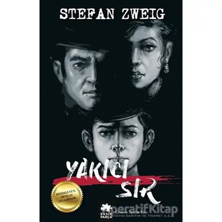 Yakıcı Sır - Stefan Zweig - Eksik Parça Yayınları