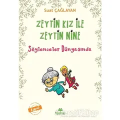 Zeytin Kız ile Zeytin Nine : Söylenceler Dünyasında - B. Suat Çağlayan - Yakın Kitabevi