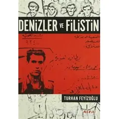 Denizler ve Filistin - Turhan Feyizoğlu - Alfa Yayınları