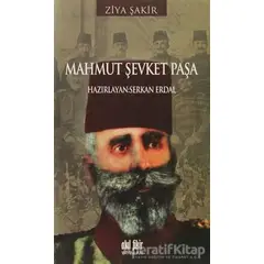 Mahmut Şevket Paşa - Ziya Şakir - Akıl Fikir Yayınları