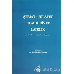 Şeriat, Hilafet, Cumhuriyet, Laiklik - Kemaleddin Nomer - Boğaziçi Yayınları