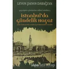 İstanbul’da Gündelik Hayat - Levon Panos Dabağyan - Yedirenk Kitapları