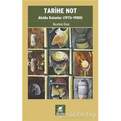 Tarihe Not - Akılda Kalanlar (1976-1980) - İbrahim Ünal - Ayrıntı Yayınları