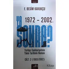 Ya Sonra ? Cilt: 2 - F. Besim Kavukçu - İzan Yayıncılık