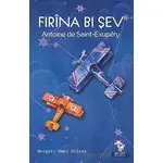 Fırına Bı Şev - Antoine de Saint-Exupery - Delal Yayınları