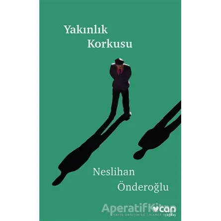 Yakınlık Korkusu - Neslihan Önderoğlu - Can Yayınları