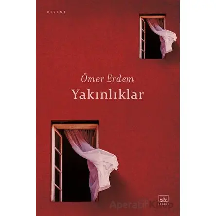 Yakınlıklar - Ömer Erdem - İthaki Yayınları