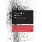 Okumak ve Anlamak - Michel Schneider - Kolektif Kitap