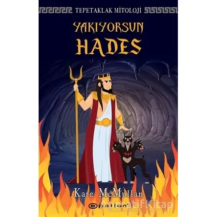 Yakıyorsun Hades - Tepetaklak Mitoloji - Kate McMullan - Epsilon Yayınevi