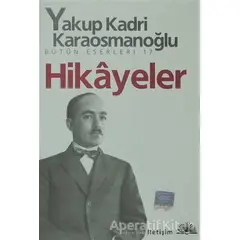 Hikayeler - Yakup Kadri Karaosmanoğlu - İletişim Yayınevi