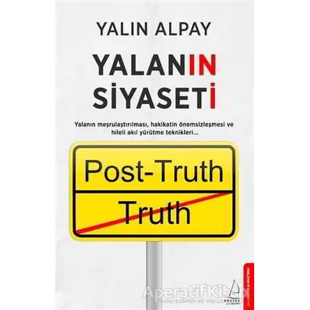 Yalanın Siyaseti - Yalın Alpay - Destek Yayınları