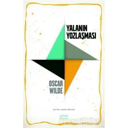 Yalanın Yozlaşması - Oscar Wilde - Zeplin Kitap