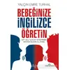 Bebeğinize İngilizce Öğretin - Yalçın Emre Turhal - Yediveren Yayınları