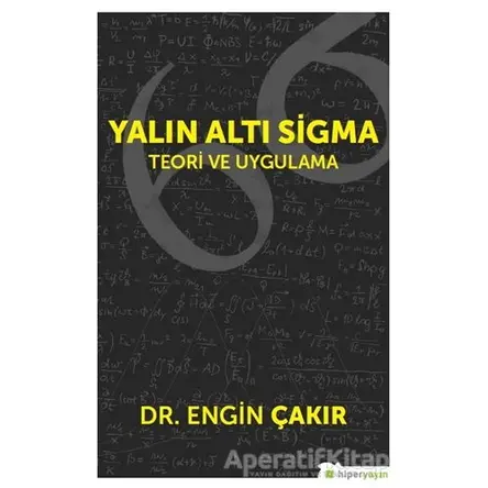 Yalın Altı Sigma - Engin Çakır - Hiperlink Yayınları