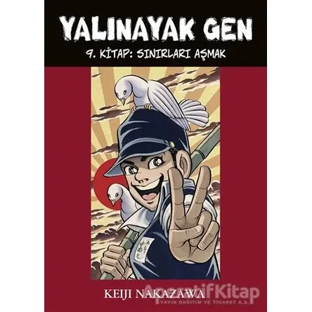 Yalınayak Gen - Sınırları Aşmak 9. Kitap - Keiji Nakazawa - Desen Yayınları