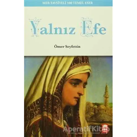 Yalnız Efe - Ömer Seyfettin - Ema Genç Yayınevi