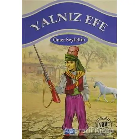 Yalnız Efe - Ömer Seyfettin - Parıltı Yayınları