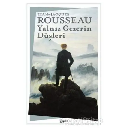 Yalnız Gezerin Düşleri - Jean-Jacques Rousseau - Zeplin Kitap