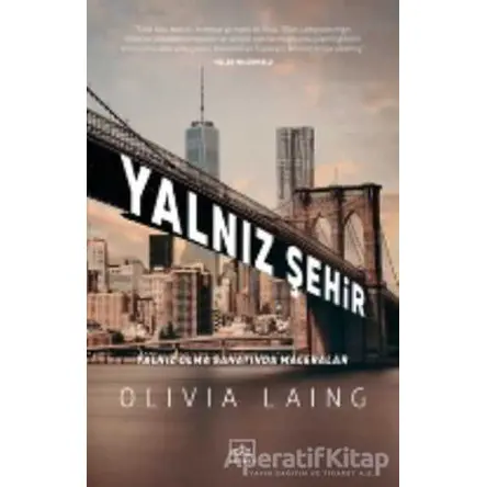 Yalnız Şehir - Olivia Laing - İthaki Yayınları