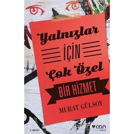 Yalnızlar İçin Çok Özel Bir Hizmet - Murat Gülsoy - Can Yayınları