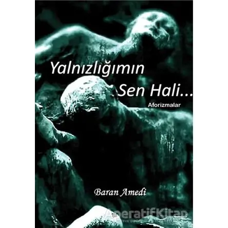 Yalnızlığımın Sen Hali... - Baran Amedi - Ar Yayınları