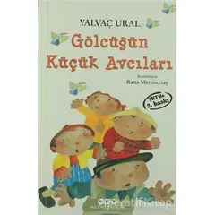 Gölcüğün Küçük Avcıları - Yalvaç Ural - Yapı Kredi Yayınları