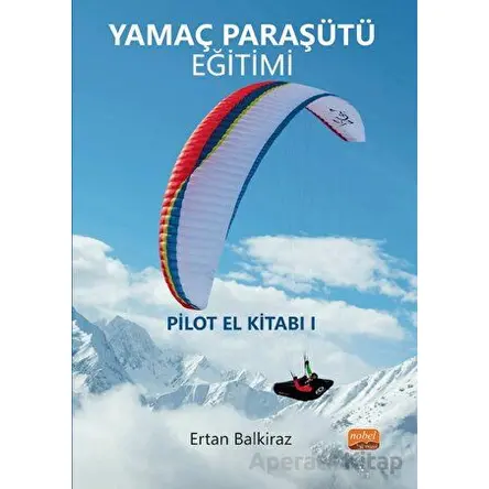 Yamaç Paraşütü Eğitimi - Ertan Balkiraz - Nobel Bilimsel Eserler