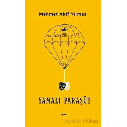 Yamalı Paraşüt - Mehmet Akif Yılmaz - Şule Yayınları