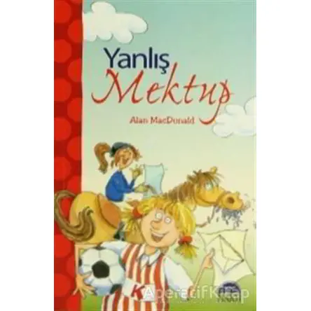 Yanlış Mektup - Alan MacDonald - Martı Çocuk Yayınları