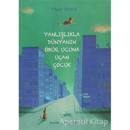 Yanlışlıkla Dünyanın Öbür Ucuna Uçan Çocuk - John Boyne - Tudem Yayınları