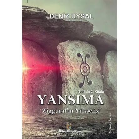 Yansıma - Ziggurat’ın Yükselişi - Deniz Uysal - Kitap Müptelası Yayınları