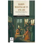 Baron Wratislawın Anıları - Baron W. Wratislaw - Ark Kitapları